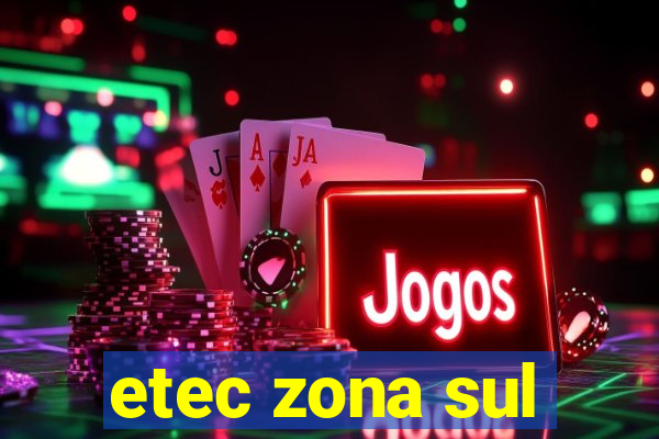 etec zona sul